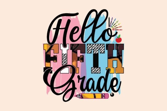 Hello Fifth Grade, Back to School: A Versatile Design for Creative Expression