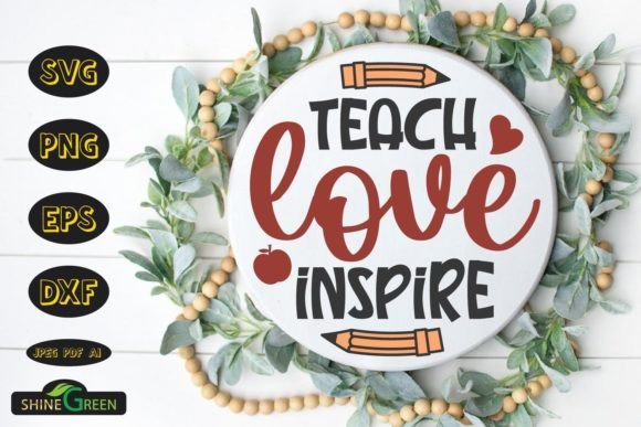 Teach Love Inspire Back to School Sign: A Strategic Tool for Educators and Creators
